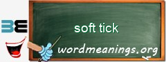 WordMeaning blackboard for soft tick